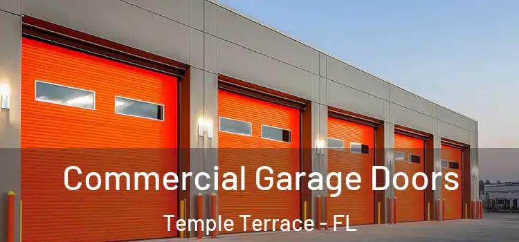  Commercial Garage Doors Temple Terrace - FL