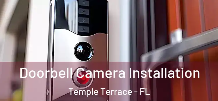  Doorbell Camera Installation Temple Terrace - FL