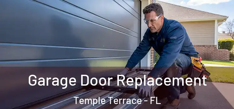  Garage Door Replacement Temple Terrace - FL