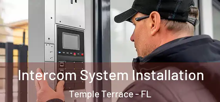  Intercom System Installation Temple Terrace - FL