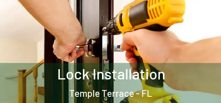  Lock Installation Temple Terrace - FL