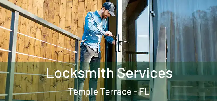 Locksmith Services Temple Terrace - FL