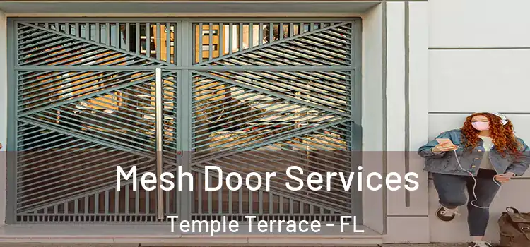 Mesh Door Services Temple Terrace - FL