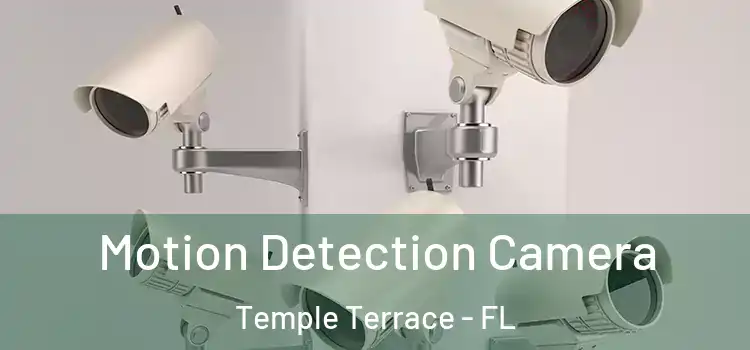  Motion Detection Camera Temple Terrace - FL