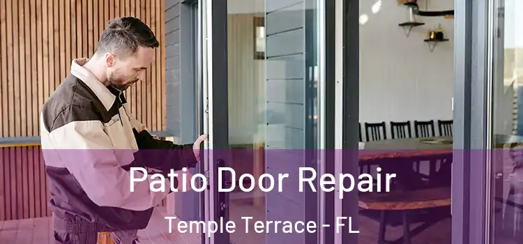  Patio Door Repair Temple Terrace - FL
