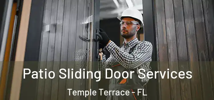  Patio Sliding Door Services Temple Terrace - FL