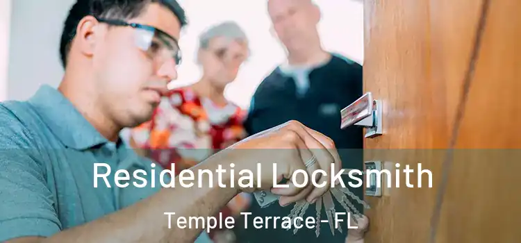 Residential Locksmith Temple Terrace - FL