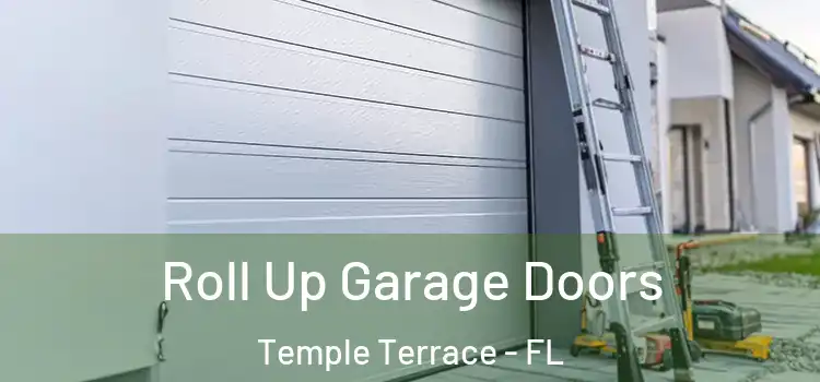  Roll Up Garage Doors Temple Terrace - FL