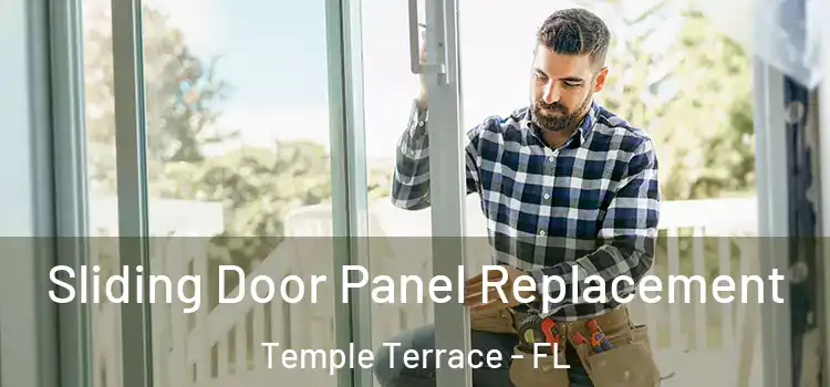  Sliding Door Panel Replacement Temple Terrace - FL