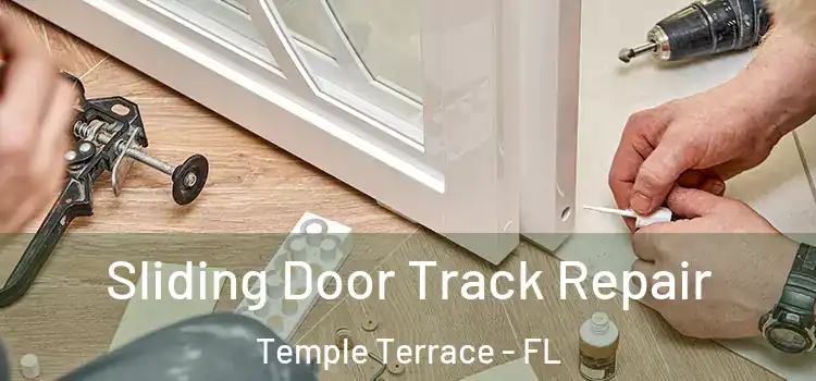  Sliding Door Track Repair Temple Terrace - FL