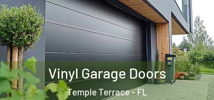  Vinyl Garage Doors Temple Terrace - FL